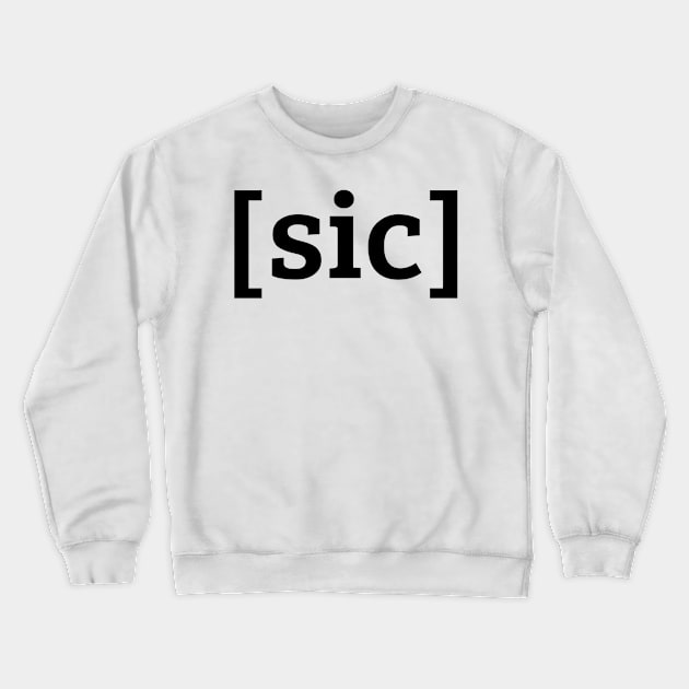 [sic] Black Lettering Crewneck Sweatshirt by See Generally